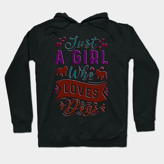 just a girl who loves dogs cute dog Hoodie by masterpiecesai